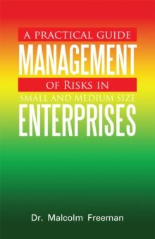 A Practical Guide - Management of Risks in Small and Medium-Size Enterprises