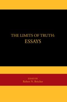 The Limits of Truth: Essays : Essays