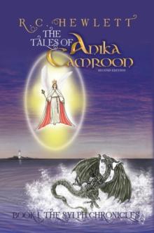 The Tales of Anika Camroon : Book I  the Sylph Chronicles