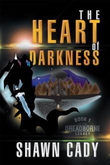 The Heart of Darkness : Book 1 of the Dreadborne Legacy