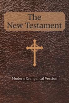 The New Testament : Modern Evangelical Version