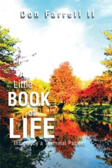 A Little Book of Life : Insight by a Terminal Patient