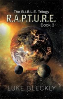 R.A.P.T.U.R.E. : The B.I.B.L.E. Trilogy: Book 3