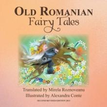 Old Romanian Fairy Tales : 2Nd Edition