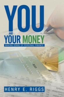 You and Your Money : Making Sense of Personal Finance