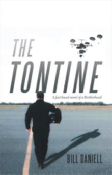 The Tontine : A Fact Based Novel of a Brotherhood