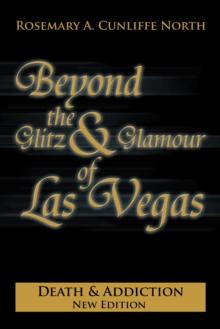 Beyond the Glitz & Glamour of Las Vegas : Death & Addiction