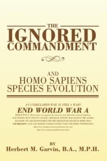 THE IGNORED COMMANDMENT : and HOMO SAPIENS SPECIES EVOLUTION