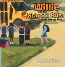 Willie and the School Bus : Willie and the Man