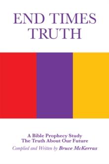 End Times Truth : A Bible Prophecy Study