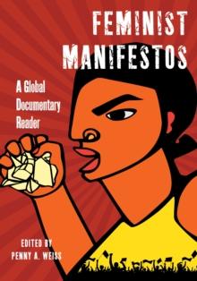 Feminist Manifestos : A Global Documentary Reader