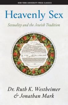 Heavenly Sex : Sexuality and the Jewish Tradition