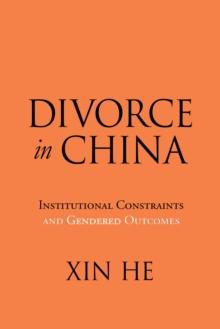 Divorce in China : Institutional Constraints and Gendered Outcomes