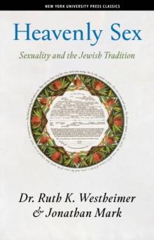 Heavenly Sex : Sexuality and the Jewish Tradition