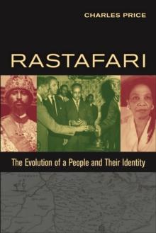 Rastafari : The Evolution of a People and Their Identity