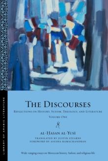 The Discourses : Reflections on History, Sufism, Theology, and Literature-Volume One