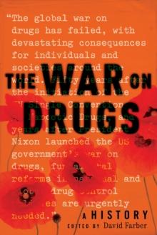 The War on Drugs : A History