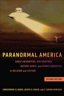 Paranormal America (second edition) : Ghost Encounters, UFO Sightings, Bigfoot Hunts, and Other Curiosities in Religion and Culture