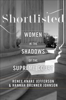 Shortlisted : Women in the Shadows of the Supreme Court