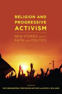 Religion and Progressive Activism : New Stories About Faith and Politics