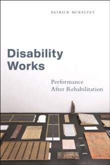 Disability Works : Performance After Rehabilitation