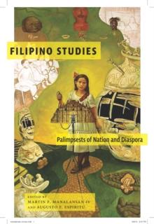 Filipino Studies : Palimpsests of Nation and Diaspora