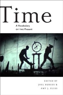 Time : A Vocabulary of the Present