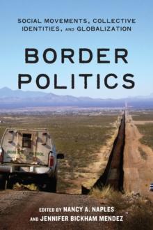 Border Politics : Social Movements, Collective Identities, and Globalization