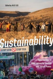 Sustainability : Approaches to Environmental Justice and Social Power