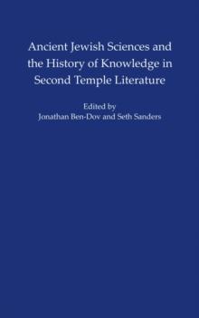 Ancient Jewish Sciences and the History of Knowledge in Second Temple Literature