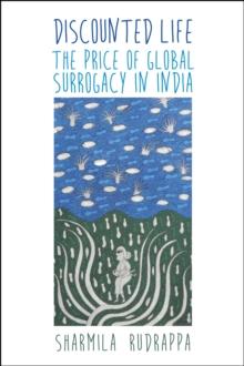 Discounted Life : The Price of Global Surrogacy in India