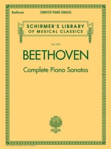 Beethoven - Complete Piano Sonatas : All 32 Sonatas from Volumes 1 and 2