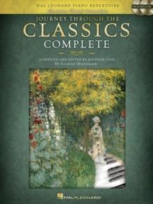 Journey Through the Classics Complete : Volumes 1-4 Hal Leonard Piano Repertoire