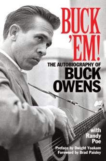 Buck 'Em! : The Autobiography of Buck Owens