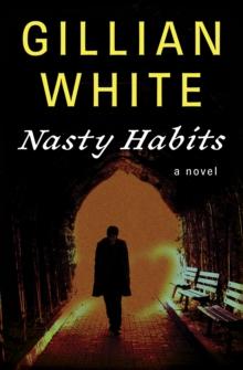 Nasty Habits : A Novel