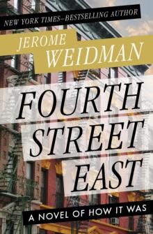 Fourth Street East : A Novel of How It Was