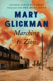 Marching to Zion : A Novel