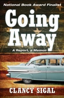 Going Away : A Report, a Memoir