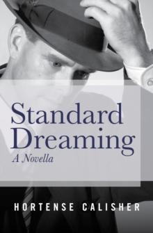 Standard Dreaming : A Novella