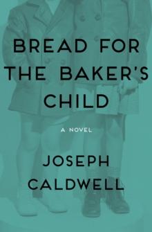 Bread for the Baker's Child : A Novel