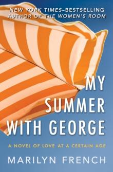 My Summer with George : A Novel of Love at a Certain Age