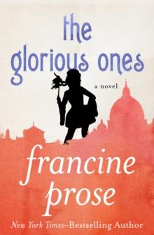 The Glorious Ones : A Novel