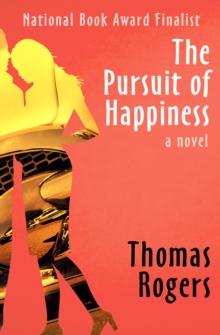 The Pursuit of Happiness : A Novel