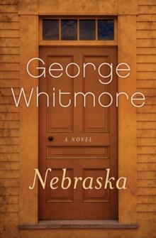 Nebraska : A Novel