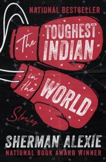 The Toughest Indian in the World : Stories