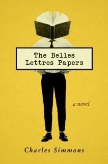 The Belles Lettres Papers : A Novel