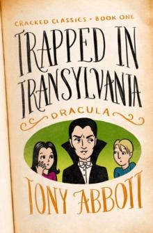 Trapped in Transylvania : (Dracula)