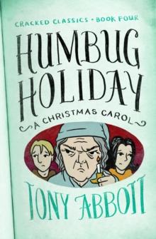 Humbug Holiday : (A Christmas Carol)