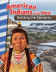 American Indians of the West : Battling the Elements