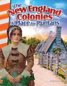 New England Colonies : A Place for Puritans